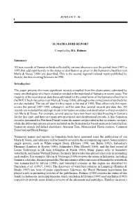 SUMATRA BIRD REPORT Compiled by DA. Holmes Summary All New Records of Sumatran Birds Collected by Various Observers Over The