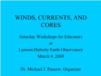 Winds, Currents, and Cores