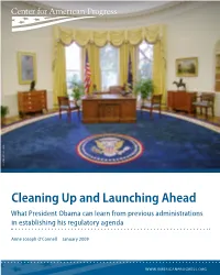 Cleaning up and Launching Ahead What President Obama Can Learn from Previous Administrations in Establishing His Regulatory Agenda