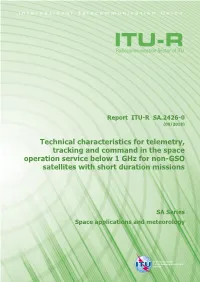 Technical Characteristics for Telemetry, Tracking and Command in the Space Operation Service Below 1 Ghz for Non-GSO Satellites with Short Duration Missions