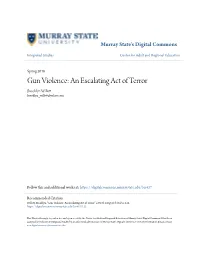 Gun Violence: an Escalating Act of Terror Brooklyn Willett Brooklyn Willett@Yahoo.Com
