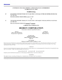 Irobot CORPORATION (Exact Name of Registrant As Specified in Its Charter)