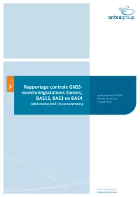 Monitoringsstations Zweins, BAS12, BAS3 En BAS4 GNSS-Meting 2017; 7E Controlemeting Projectnummer 0416263 7 Maart 2018 Revisie 00
