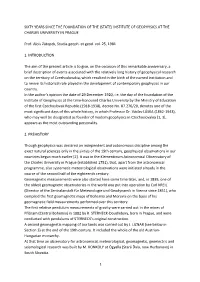 SIXTY YEARS SINCE the FOUNDATION of the (STATE) INSTITUTE of GEOPHYSICS at the CHARLES UNIVERSITY in PRAGUE Prof. Alois Zátopek