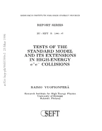 Tests of the Standard Model and Its Extensions in High-Energy E+ E
