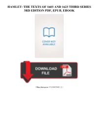 {Download PDF} Hamlet: the Texts of 1603 and 1623 Third Series 3Rd
