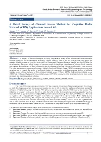 A Detail Survey of Channel Access Method for Cognitive Radio Network (CRN) Applications Toward 4G
