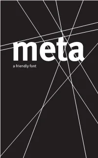 A Friendly Font Meta Was a Font Created in 1991 by the German Typographer Erik Spiekermann