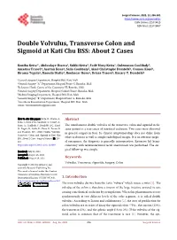 Double Volvulus, Transverse Colon and Sigmoid at Kati Chu BSS: About 2 Cases