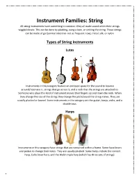 Instrument Families: String All String Instruments Have Something in Common: They All Make Sound When Their Strings Wiggle/Vibrate