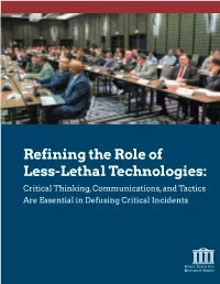 Refining the Role of Less-Lethal Technologies: Critical Thinking, Communications, and Tactics Are Essential in Defusing Critical Incidents