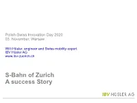 S-Bahn of Zurich a Success Story City of Zurich with S-Bahn-Train Zurich and Surrounding Area POPULATION of ZURICH and AGGLOMERATION