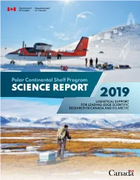 Polar Continental Shelf Program Science Report 2019: Logistical Support for Leading-Edge Scientific Research in Canada and Its Arctic