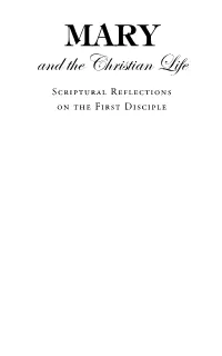 And the Christian Life Scriptural Reflections on the First Disciple Mary and the Christian Life Scriptural Reflections on the First Disciple