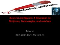 Business Intelligence: a Discussion on Platforms, Technologies, and Solutions