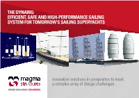 The Dynarig: Efficient, Safe and High-Performance Sailing System for Tomorrow’S Sailing Superyachts