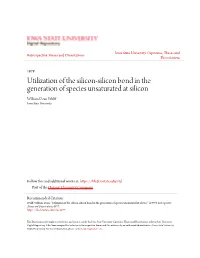 Utilization of the Silicon-Silicon Bond in the Generation of Species Unsaturated at Silicon William Dean Wulff Iowa State University