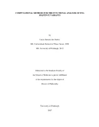 COMPUTATIONAL METHODS for the FUNCTIONAL ANALYSIS of DNA SEQUENCE VARIANTS by Lucas Santana Dos Santos BS, Universidade Federal