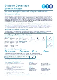 Glasgow, Dennistoun Branch Review Our Branch at Glasgow, Dennistoun Is Closing on 10 February 2021