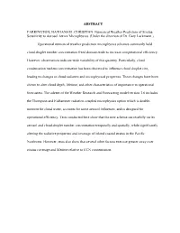 ABSTRACT FARRINGTON, NATHANAEL CHRISTIAN. Numerical Weather Prediction of Stratus: Sensitivity to Aerosol Aware Microphysics. (