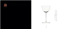 “When You Go from a Normal Glass to This, It Modifies Your Behaviour. You