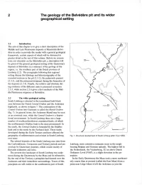The Geology of the Belvédère Pit and Its Wider Geographical Setting