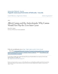 Albert Camus and the Anticolonials: Why Camus Would Not Play the Zero Sum Game James D