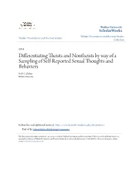 Differentiating Theists and Nontheists by Way of a Sampling of Self-Reported Sexual Thoughts and Behaviors Kelli Callahan Walden University