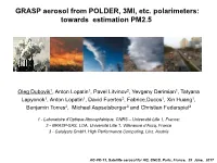 PARASOL/GRASP No Location Specific Assumptions!!! Bodélé Depression AOD(565 Nm) Scale Height (M) Sensitivity Test for Aerosol Vertical Information Retrieval
