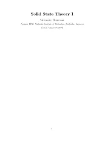 Solid State Theory I Alexander Shnirman Institute TKM, Karlsruhe Institute of Technology, Karlsruhe, Germany (Dated: January 10, 2019)