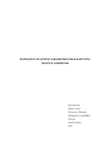 Estimation of Genetic Parameters for Elk Hunting Traits in Jämthunds