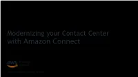 Modernizing Your Contact Center with Amazon Connect