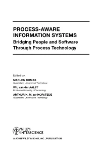 PROCESS-AWARE INFORMATION SYSTEMS Bridging People and Software Through Process Technology