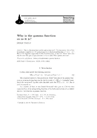 Why Is the Gamma Function So As It Is? Detlef Gronau