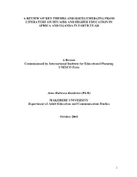 A Review of Key Themes and Issues Emerging from Literature on Hiv/Aids and Higher Education in Africa and Uganda in Particular