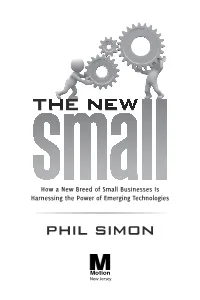 PHIL SIMON Is the Author of the • Reach New Customers Why New Systems Fail (Cengage, 2010) • Reduce Costs and the Next Wave of Technologies (John Wiley & Sons, 2010)