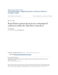 Remediation Options for Mercury-Contaminated Sediments Within the Yuba River Watershed Tara Fitzgerald University of San Francisco, Tafitz9@Gmail.Com