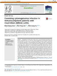 Coexisting Cytomegalovirus Infection in Immunocompetent Patients with Clostridium Difﬁcile Colitis Khee-Siang Chan A, Wen-Ying Lee B,C, Wen-Liang Yu A,D,*