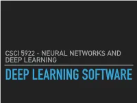 Neural Networks and Deep Learning Deep Learning Software Midterm History of Frameworks