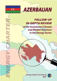 AZERBAIJAN IN-DEPTH R IN-DEPTH Energy Charter Secretariat Charter Energy and Market Structure in Thein Energy Sector Follow-UP E 2011 V Ie