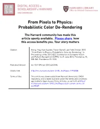 From Pixels to Physics: Probabilistic Color De-Rendering