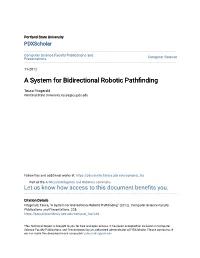 A System for Bidirectional Robotic Pathfinding