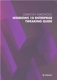 Dataton Watchout Windows 10 Enterprise Tweaking Guide
