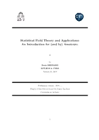 Statistical Field Theory and Applications: an Introduction for (And By) Amateurs