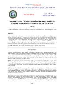 Using Dual Channel CMOS Sensor and Moving Image Stabilization Algorithm to Design Image Recognition and Tracking System