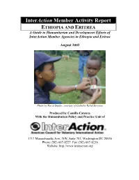 Interaction Member Activity Report ETHIOPIA and ERITREA a Guide to Humanitarian and Development Efforts of Interaction Member Agencies in Ethiopia and Eritrea