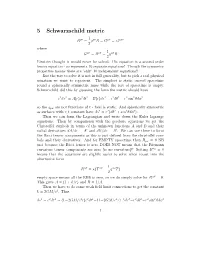 5 Schwarzschild Metric 1 Rµν − Gµνr = Gµν = Κt Μν 2 Where 1 Gµν = Rµν − Gµνr 2 Einstein Thought It Would Never Be Solved