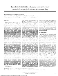 Ignimbrites to Batholiths Ignimbrites to Batholiths: Integrating Perspectives from Geological, Geophysical, and Geochronological Data