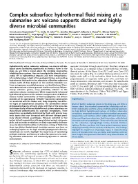 Complex Subsurface Hydrothermal Fluid Mixing at a Submarine Arc Volcano Supports Distinct and Highly Diverse Microbial Communities