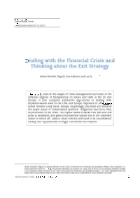 Dealing with the Financial Crisis and Thinking About the Exit Strategy
